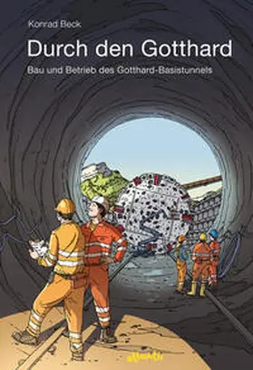 Beck |  Durch den Gotthard | Buch |  Sack Fachmedien