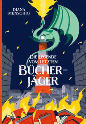 Menschig |  Die Legende vom letzten Bücherjäger | Buch |  Sack Fachmedien