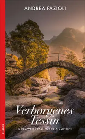 Fazioli | Verborgenes Tessin | Buch | 978-3-7152-5518-7 | www2.sack.de