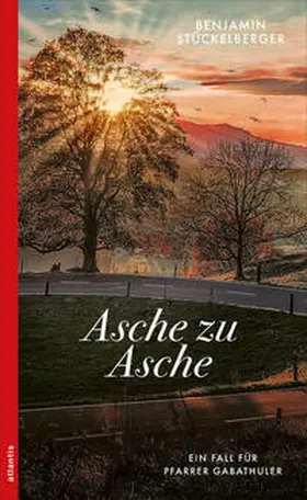 Stückelberger |  Asche zu Asche | eBook | Sack Fachmedien