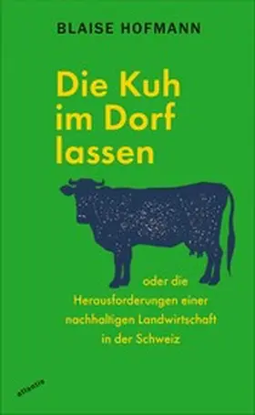 Hofmann |  Die Kuh im Dorf lassen | eBook | Sack Fachmedien