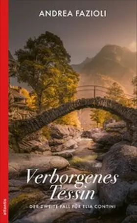 Fazioli |  Verborgenes Tessin | eBook | Sack Fachmedien