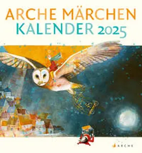 Bösche |  Arche Märchen Kalender 2025 | Sonstiges |  Sack Fachmedien