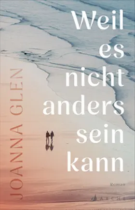 Glen | Weil es nicht anders sein kann | Buch | 978-3-7160-0031-1 | www2.sack.de