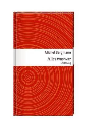 Bergmann |  Alles was war | Buch |  Sack Fachmedien
