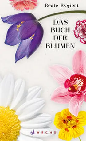 Rygiert |  Das Buch der Blumen | Buch |  Sack Fachmedien