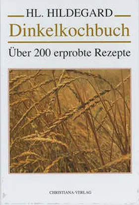 Müller / Bürgel |  Dinkelkochbuch | Buch |  Sack Fachmedien