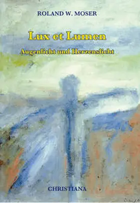 Moser |  Lux et Lumen | Buch |  Sack Fachmedien