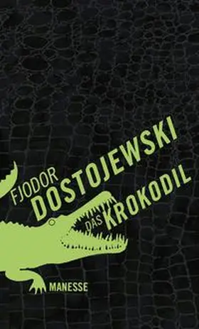 Dostojewski | Das Krokodil | Buch | 978-3-7175-2362-8 | www2.sack.de