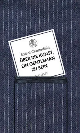 Chesterfield |  Über die Kunst, ein Gentleman zu sein | Buch |  Sack Fachmedien