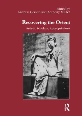 Gerstle / Milner |  Recovering the Orient | Buch |  Sack Fachmedien