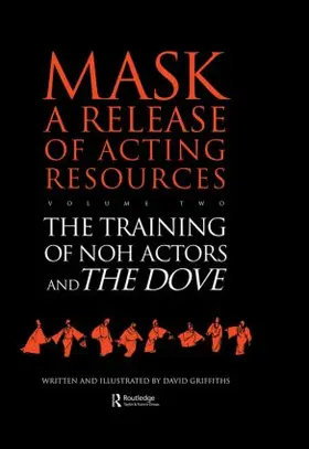 Griffiths |  The Training of Noh Actors and The Dove^n | Buch |  Sack Fachmedien