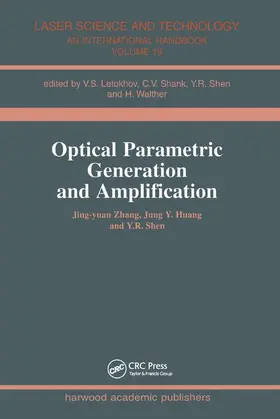 Zhang / Huang / Shen |  Optical Parametric Generation and Amplification | Buch |  Sack Fachmedien