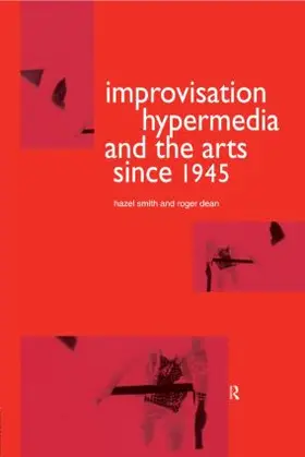 Dean / Smith |  Improvisation Hypermedia and the Arts since 1945 | Buch |  Sack Fachmedien