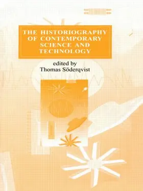 Söderquist |  The Historiography of Contemporary Science and Technology | Buch |  Sack Fachmedien