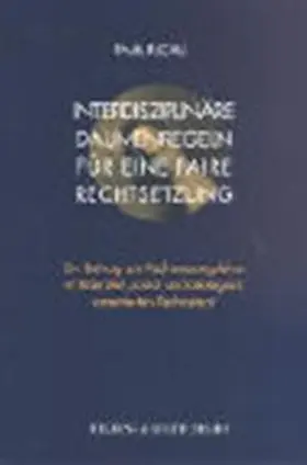 Richli |  Interdisziplinäre Daumenregeln für eine faire Rechtsetzung | Buch |  Sack Fachmedien