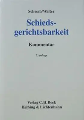 Schwab / Walter |  Schiedsgerichtsbarkeit | Buch |  Sack Fachmedien