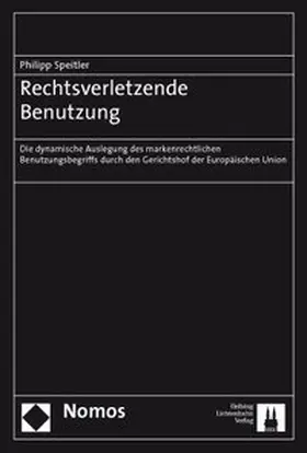 Speitler |  Rechtsverletzende Benutzung | Buch |  Sack Fachmedien