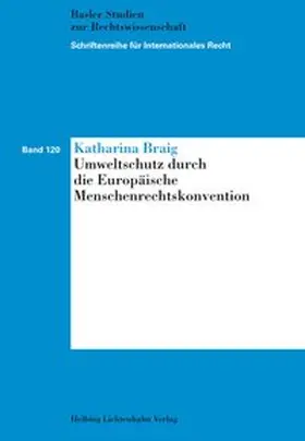 Braig |  Umweltschutz durch die Europäische Menschenrechtskonvention | Buch |  Sack Fachmedien