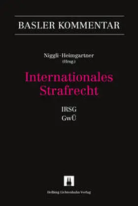 Heimgartner / Abo Youssef / Niggli |  Internationales Strafrecht (IRSG, GwÜ) | Buch |  Sack Fachmedien