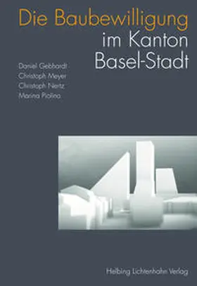 Gebhardt / Meyer / Nertz |  Die Baubewilligung im Kanton Basel-Stadt | Buch |  Sack Fachmedien