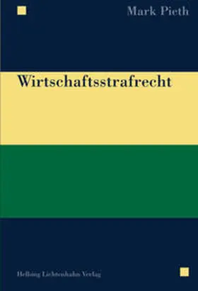 Pieth |  Wirtschaftsstrafrecht | Buch |  Sack Fachmedien