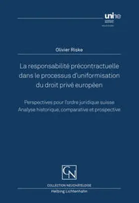 Riske |  La responsabilité précontractuelle dans le processus d’uniformisation du droit privé européen | Buch |  Sack Fachmedien