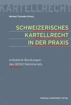 Strebel / Tschudin / Christen |  Schweizerisches Kartellrecht in der Praxis | Buch |  Sack Fachmedien