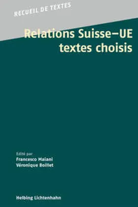 Maiani / Boillet |  Relations Suisse - UE: Textes choisis | Buch |  Sack Fachmedien