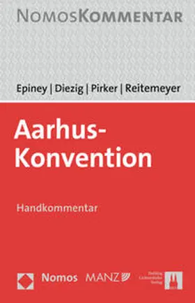 Epiney / Diezig / Pirker |  Aarhus-Konvention | Buch |  Sack Fachmedien