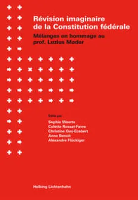 Weerts / Rossat-Favre / Guy-Ecabert |  Révision imaginaire de la Constitution fédérale | Buch |  Sack Fachmedien