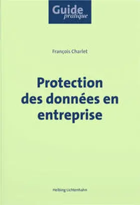 Charlet |  Protection des données en entreprise | Buch |  Sack Fachmedien