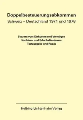 Locher / Kolb / Meier |  Doppelbesteuerungsabkommen Schweiz - Deutschland 1971 und 1978 EL 54 | Loseblattwerk |  Sack Fachmedien