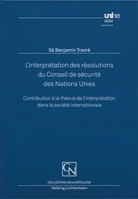 Traoré |  L'interprétation des résolutions du Conseil de sécurité des Nations Unies | Buch |  Sack Fachmedien