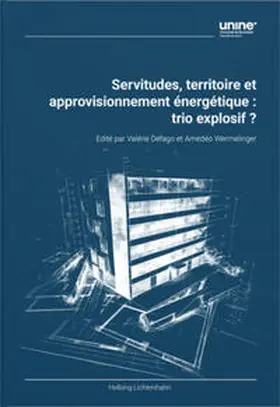 Défago / Wermelinger |  Servitudes, territoire et approvisionnement énergétique : trio explosif ? | Buch |  Sack Fachmedien