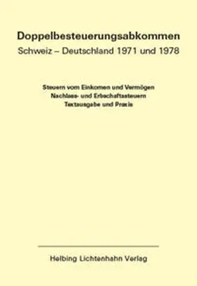 Locher / Meier / von Siebenthal |  Doppelbesteuerungsabkommen Schweiz – Deutschland 1971 und 1978 EL 58 | Loseblattwerk |  Sack Fachmedien