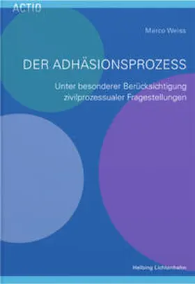 Weiss |  Der Adhäsionsprozess | Buch |  Sack Fachmedien