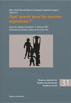 Renold / Tassignon / Schneider |  Quel avenir pour les œuvres orphelines ? | Buch |  Sack Fachmedien