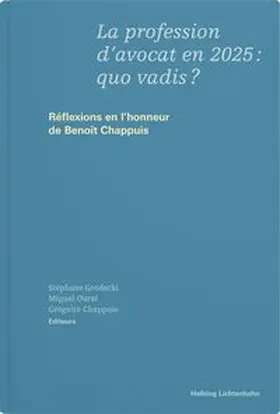 Grodecki / Oural / Chappuis |  La profession d’avocat en 2025 : quo vadis ? | Buch |  Sack Fachmedien