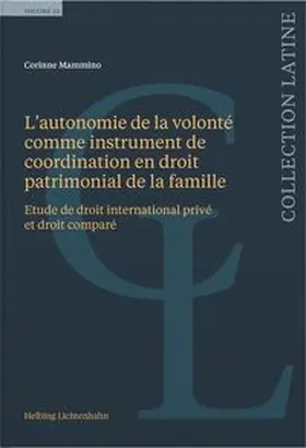Mammino |  L’autonomie de la volonté comme instrument de coordination en droit patrimonial de la famille | Buch |  Sack Fachmedien