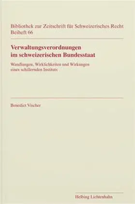 Vischer |  Verwaltungsverordnungen im schweizerischen Bundesstaat | Buch |  Sack Fachmedien