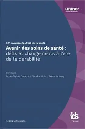 Dupont / Hotz / Levy |  Avenir des soins de santé: défis et changements à l'ère de la durabilité | Buch |  Sack Fachmedien