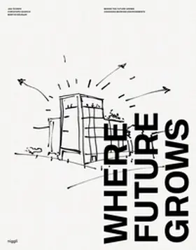 Teunen / Quarch / Häusler |  Where Future Grows | Buch |  Sack Fachmedien