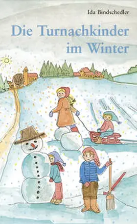 Bindschedler |  Die Turnachkinder im Winter | Buch |  Sack Fachmedien