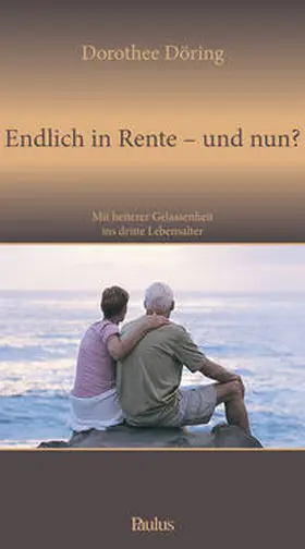 Döring |  Endlich in Rente - und nun? | Buch |  Sack Fachmedien