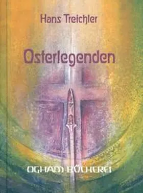 Treichler |  Osterlegenden | Buch |  Sack Fachmedien
