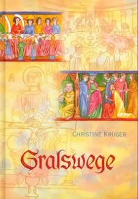 Krüger |  Gralswege | Buch |  Sack Fachmedien