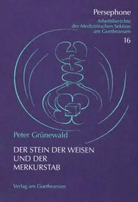 Grünewald |  Der Stein der Weisen und der Merkurstab | Buch |  Sack Fachmedien