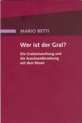 Betti |  Wer ist der Gral? | Buch |  Sack Fachmedien