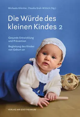 Glöckler / Grah-Wittich |  Die Würde des kleinen Kindes | Buch |  Sack Fachmedien